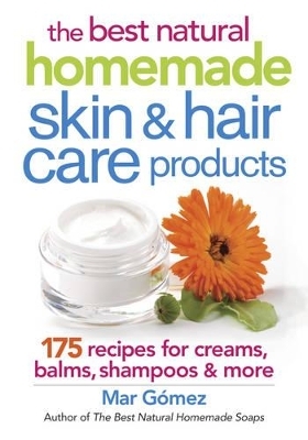 Best Natural Homemade Skin and Haircare Products - Mar Gomez