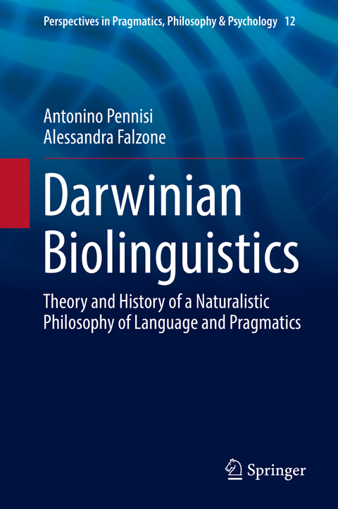 Darwinian Biolinguistics - Antonino Pennisi, Alessandra Falzone