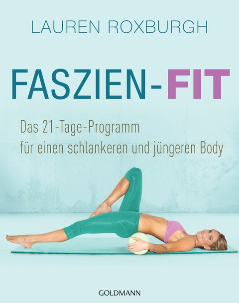 Faszien-Fit -  Lauren Roxburgh