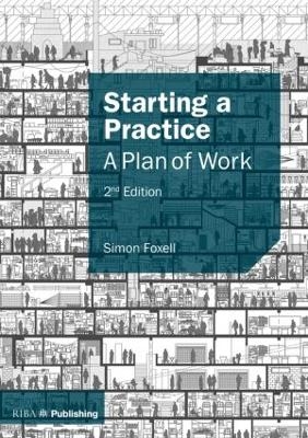 Starting a Practice: A Plan of Work - Simon Foxell