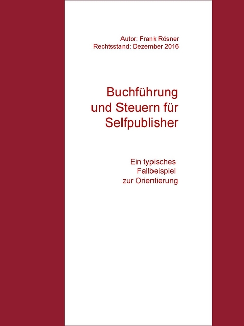 Buchführung und Steuern für Selfpublisher -  Frank Rösner