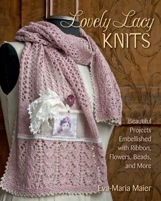 Lovely Lacy Knits - Eva-Maria Maier