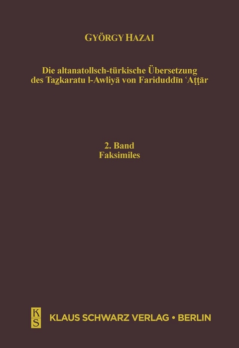 Die altanatolisch-türkische Übersetzung des Tazkaratu l-Awliya von Fariduddin 'Attar - 