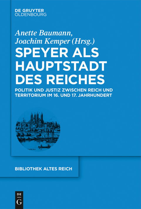 Speyer als Hauptstadt des Reiches - 