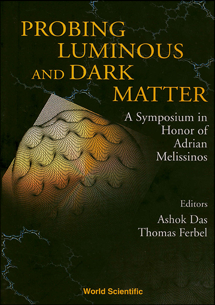 PROBING LUMINOUS & DARK MATTER - 