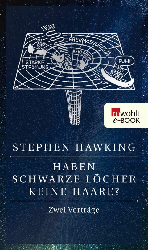 Haben Schwarze Löcher keine Haare? -  Stephen Hawking