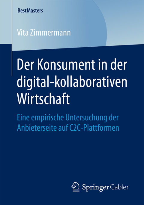 Der Konsument in der digital-kollaborativen Wirtschaft - Vita Zimmermann