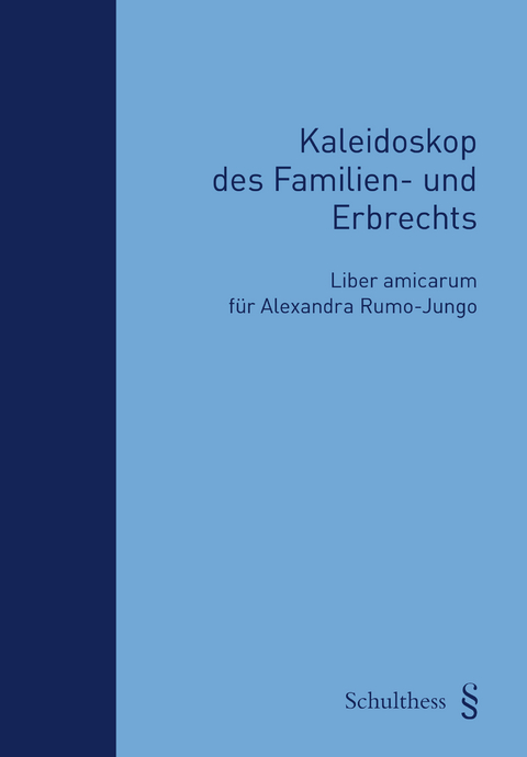 Kaleidoskop des Familien- und Erbrechts - 