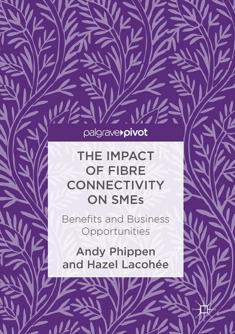 The Impact of Fibre Connectivity on SMEs - Andy Phippen, Hazel Lacohée