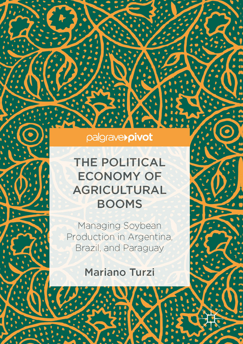 The Political Economy of Agricultural Booms - Mariano Turzi