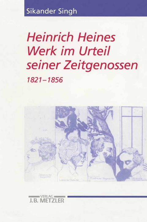 Heinrich Heines Werk im Urteil seiner Zeitgenossen - Sikander Singh