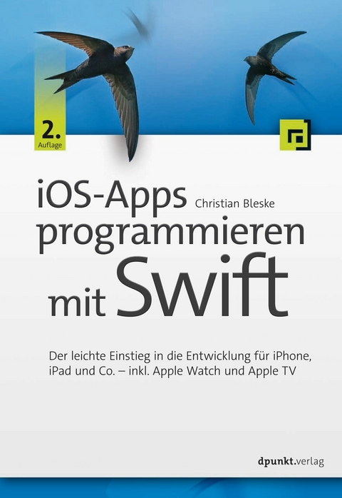 iOS-Apps programmieren mit Swift -  Christian Bleske