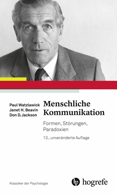 Menschliche Kommunikation - Paul Watzlawick, Janet Beavin, Don Jackson