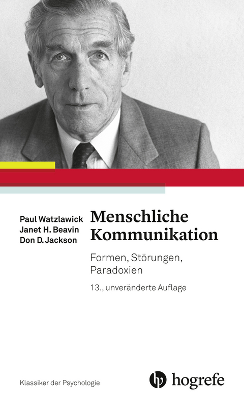 Menschliche Kommunikation - Paul Watzlawick, Janet Beavin, Don Jackson