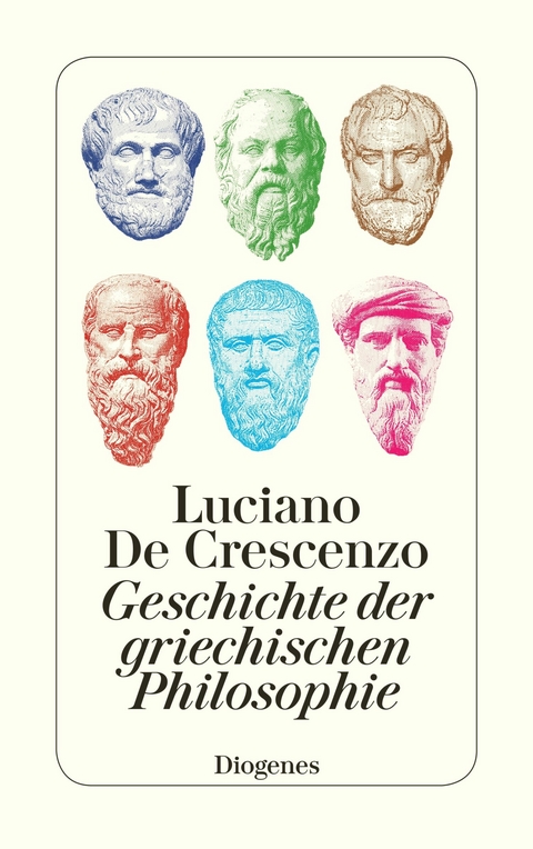 Geschichte der griechischen Philosophie -  Luciano De Crescenzo