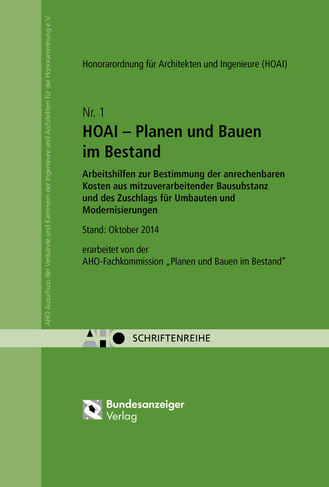 Planen und Bauen im Bestand. Arbeitshilfen zur Bestimmung der anrechenbaren Kosten aus mitzuverarbeitender Bausubstanz und des Zuschlags für Umbauten und Modernisierungen - HOAI 2013