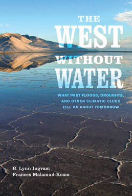 The West without Water - B. Lynn Ingram, Frances Malamud-Roam