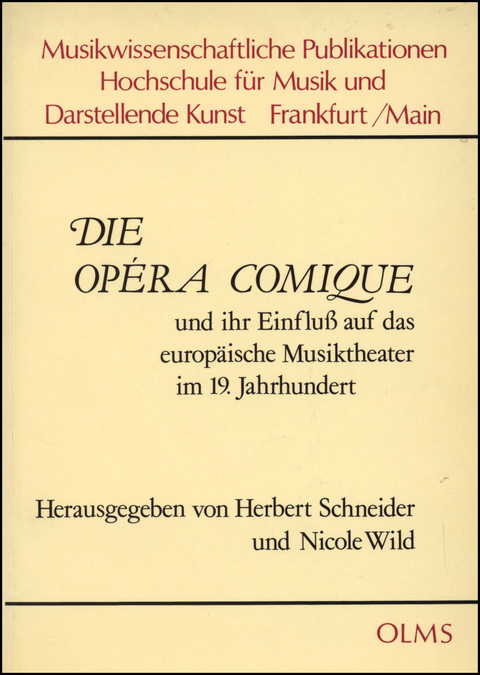 Die Opéra comique und ihr Einfluss auf das europäische Musiktheater im 19. Jahrhundert - 