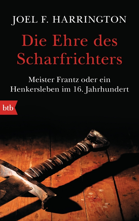 Die Ehre des Scharfrichters - Joel F. Harrington