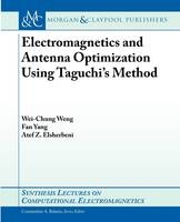 Electromagnetics and Antenna Optimization using Taguchi's Method - Wei-Chung Weng, Fan Yang, Atef Elsherbeni