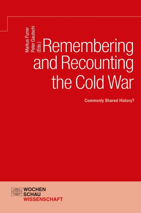 Remembering and Recounting the Cold War - 