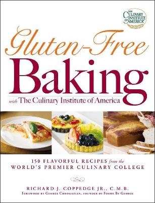 Gluten-Free Baking with The Culinary Institute of America - Richard J Coppedge  Jr.