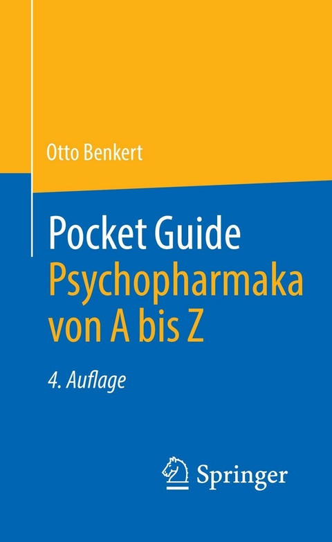 Pocket Guide Psychopharmaka von A bis Z - Otto Benkert