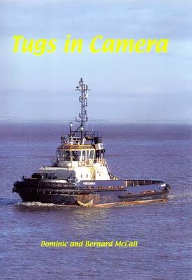 Tugs in Camera - Dominic McCall, Bernard McCall