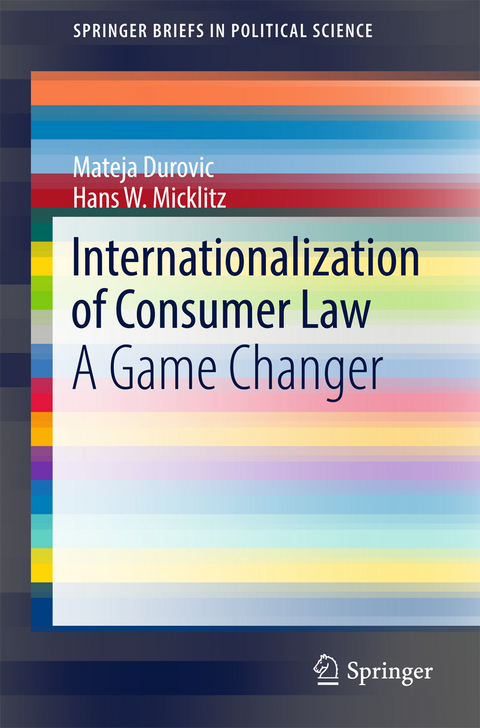 Internationalization of Consumer Law - Mateja Durovic, Hans W. Micklitz