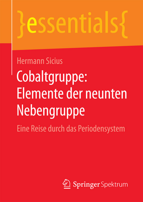 Cobaltgruppe: Elemente der neunten Nebengruppe - Hermann Sicius