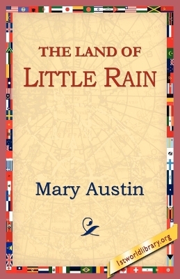 The Land of Little Rain - Mary Austin