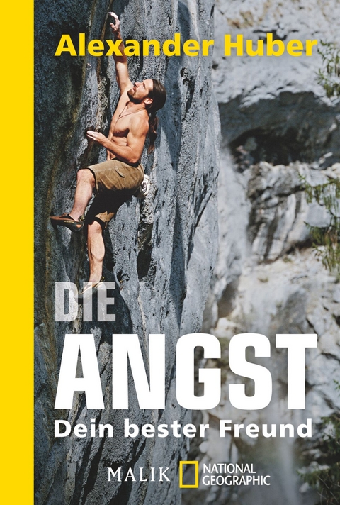 Die Angst, dein bester Freund - Alexander Huber