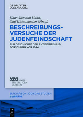 Beschreibungsversuche der Judenfeindschaft - 