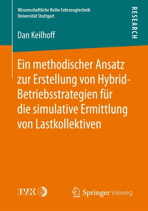 Ein methodischer Ansatz zur Erstellung von Hybrid-Betriebsstrategien für die simulative Ermittlung von Lastkollektiven - Dan Keilhoff