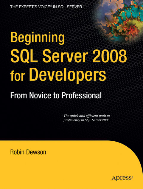 Beginning SQL Server 2008 for Developers - Robin Dewson