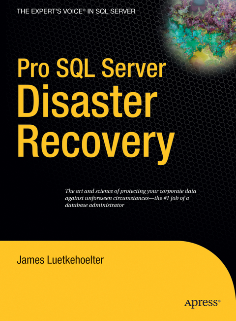 Pro SQL Server Disaster Recovery - James Luetkehoelter