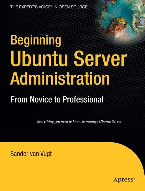 Beginning Ubuntu Server Administration - van Vugt Sander