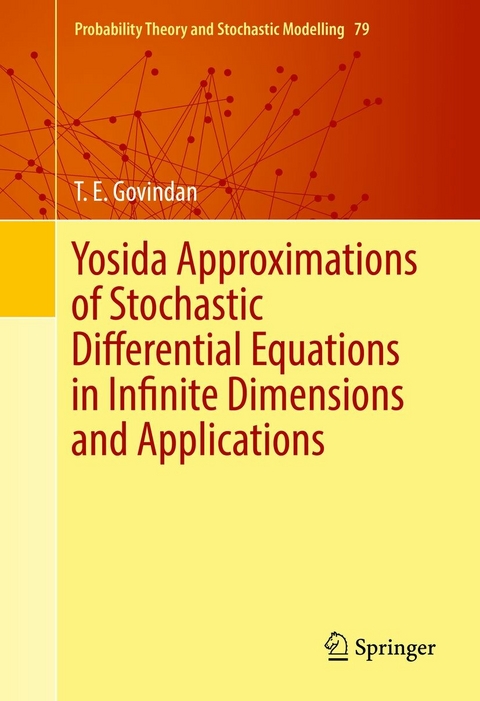 Yosida Approximations of Stochastic Differential Equations in Infinite Dimensions and Applications - T. E. Govindan