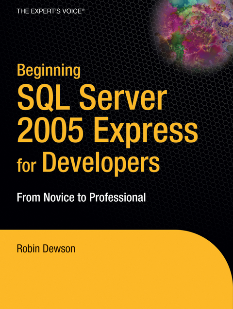 Beginning SQL Server 2005 Express for Developers - Robin Dewson