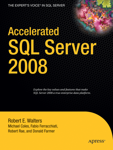 Accelerated SQL Server 2008 - Michael Coles, Fabio Claudio Ferracchiati, Robert Walters, Chris Farmer, Jonathan Rae