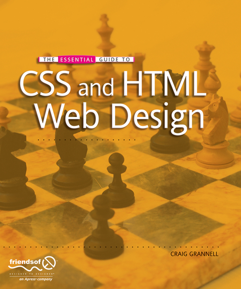 The Essential Guide to CSS and HTML Web Design - Craig Grannell