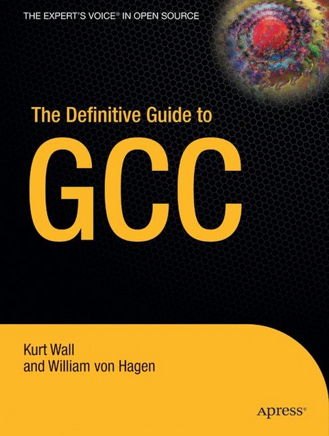 Definitive Guide to GCC - Kurt Wall, William Von Hagen