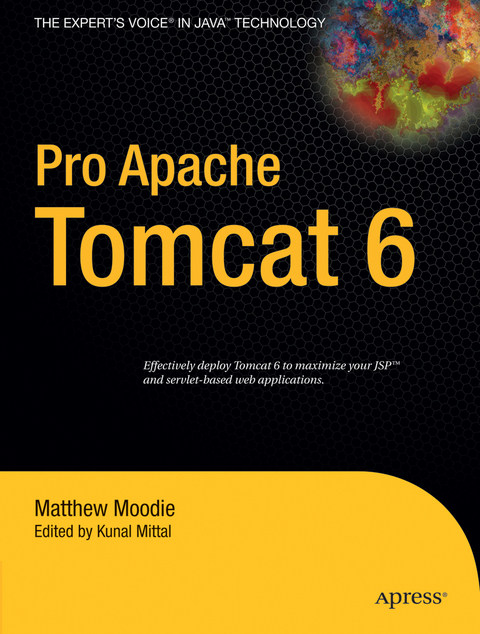 Pro Apache Tomcat 6 - Matthew Moodie, Kunal Mittal