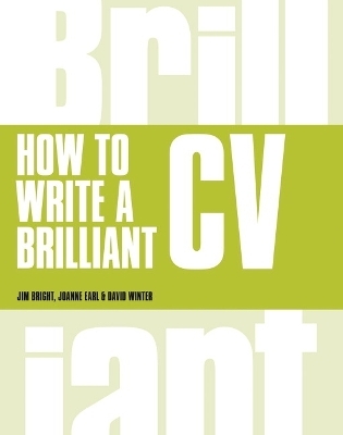 How to Write a Brilliant CV - Tim Bright, Joanne Earl