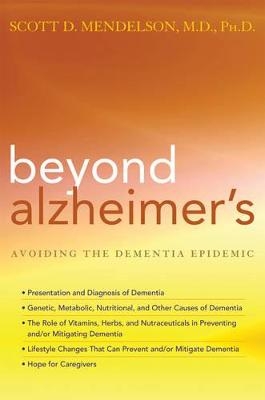 Beyond Alzheimer's - Scott D. Mendelson