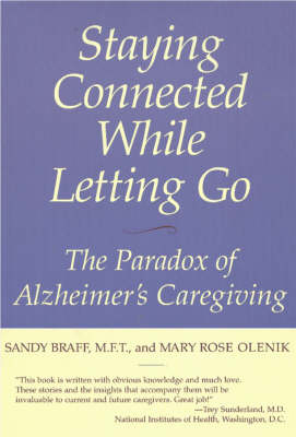 Staying Connected While Letting Go - Sandy Braff, Sandy Branff, Mary Rose Olenik