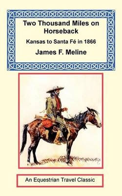 Two Thousand Miles on Horseback - James F Meline