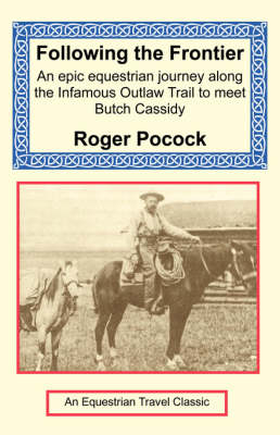 Following the Frontier - Roger Pocock