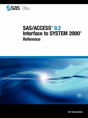 SAS/ACCESS(R) 9.2 Interface to SYSTEM 2000 - 