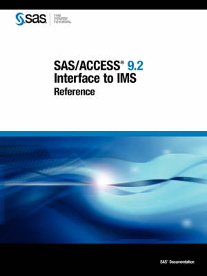 SAS/ACCESS 9.2 Interface to IMS - 